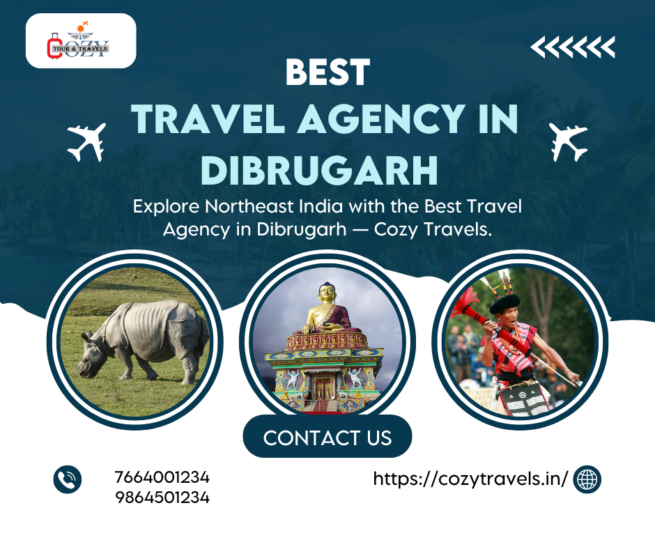Best Travel Agency in Dibrugarh – Cozy Travels Tours